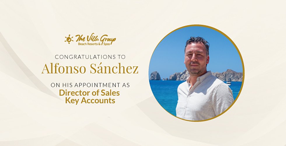 Alfonso Sánchez has been appointed Director of Sales – Key Accounts at Villa Group Resorts