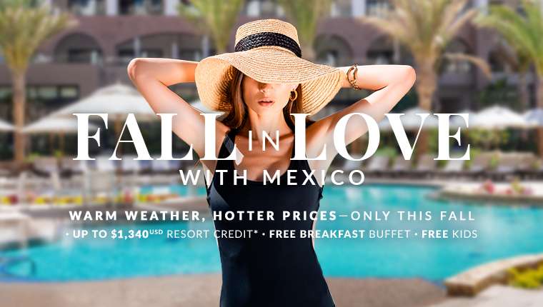 Fall in Love with Mexico Fall in Love with Mexico